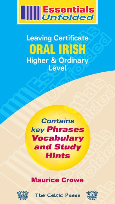 Essentials Unfolded Leaving Cert Oral Irish Higher and Ordinary level