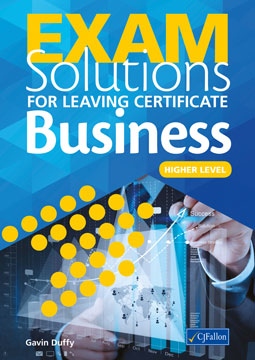 Exam Solutions for Leaving Certificate Business Higher Level