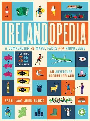 Irelandopedia: A Compendium of Maps, Facts and Knowledge