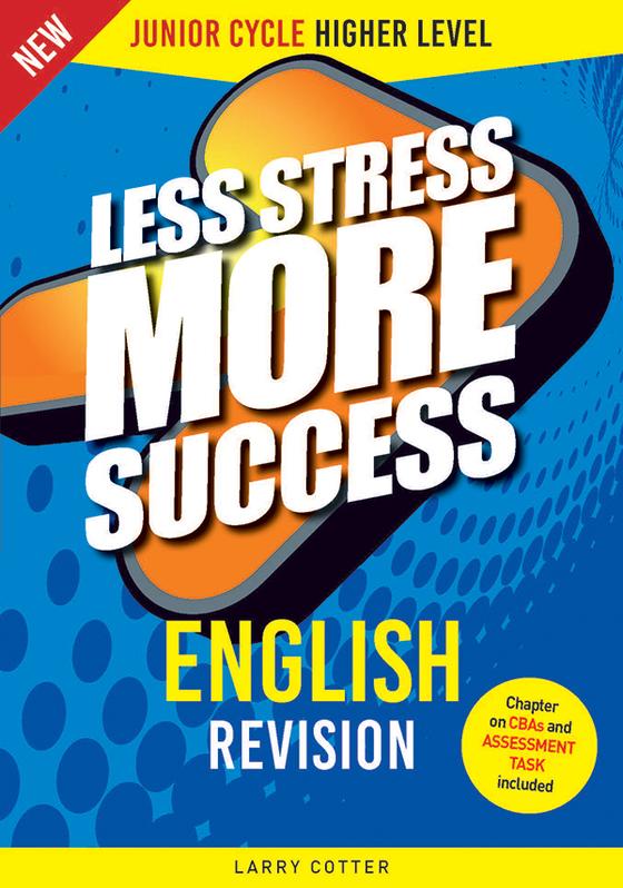 Less Stress More Success - Junior Cycle - English - Higher Level [Gill Education]