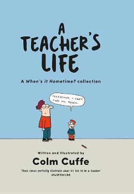 A Teacher's Life: A When's it Hometime Collection
