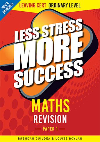 Less Stress More Success - Leaving Cert - Maths Paper 1 - Ordinary Level [Gill Education]
