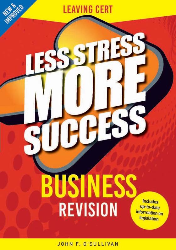 Less Stress More Success - Leaving Cert - Business - New Edition [Gill Education]