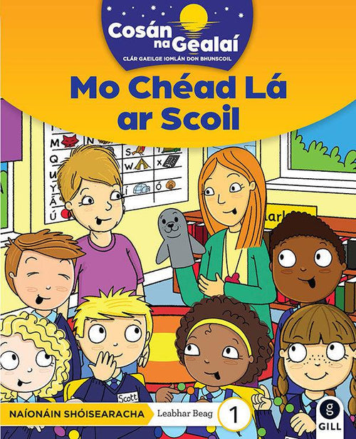 Cosan Na Gealai- Fiction Reader1 - Mo Chead La Ar Scoil - Junior Infants