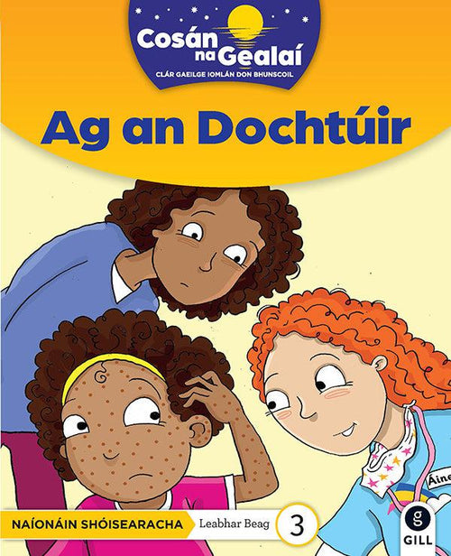 Cosan Na Gealai - Ag An Dochtuir - Junior Infant Fiction Reader 3