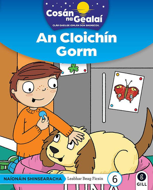 Cosan Na Gealai - An Cloichin Gorm - Senior Infant Fiction Reader 6