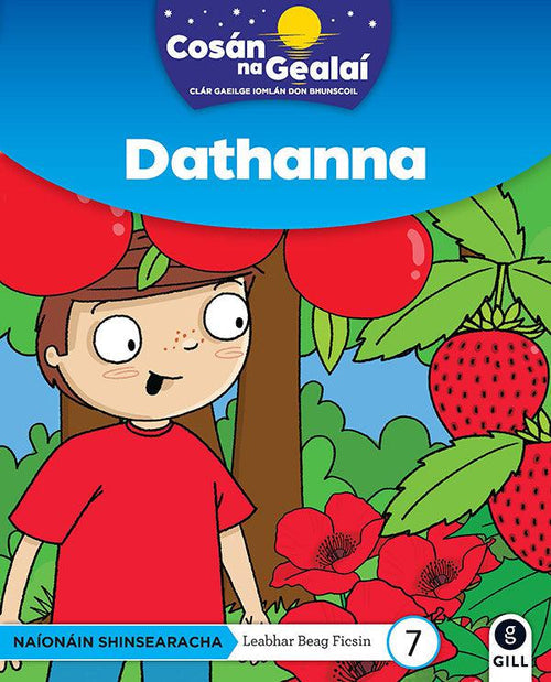Cosan Na Gealai - Dathanna - Senior Infant Fiction Reader 7