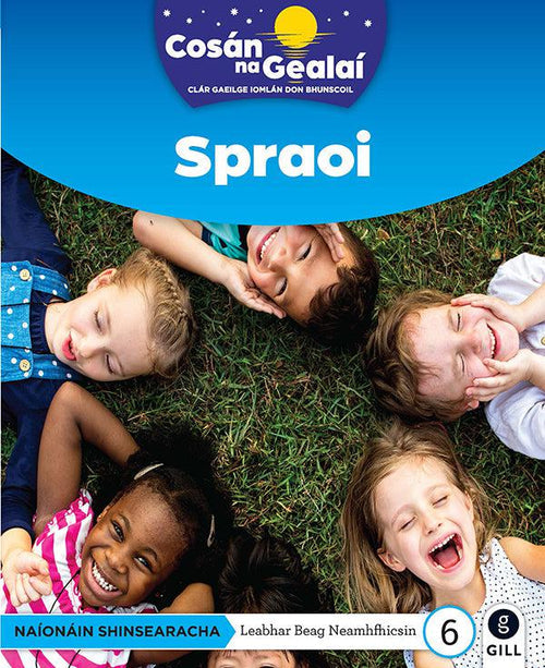 Cosan Na Geali - Spraoi -  Senior Infant Non Fiction Reader 6