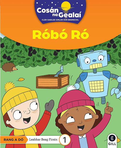Cosan Na Gealai - 2nd Class Fiction Reader 1- Robo Ro