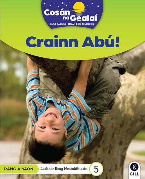 Cosan Na Gealai - 1st Class Non Fiction Reader 5 - Crainn Abu