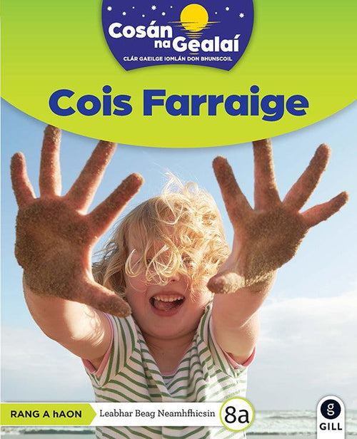 Cosan Na Gealai - 1st Class Non Fiction Reader 8a - Cois Farraige