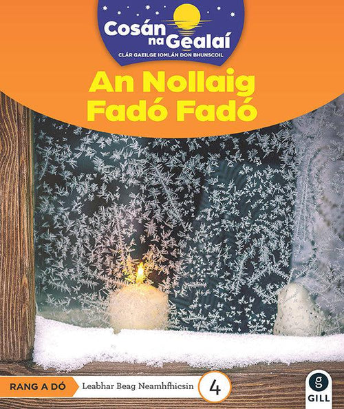 Cosan Na Gealai - 2nd Class Non Fiction Reader 4 - An Nollaig Fado Fado