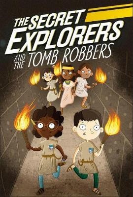 The Secret Explorers and the Tomb Robbers