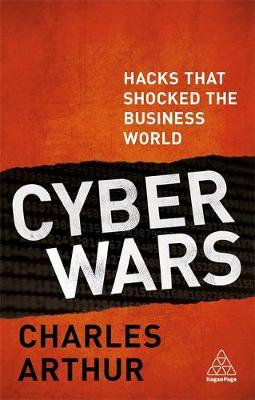 Cyber Wars: Hacks that Shocked the Business World