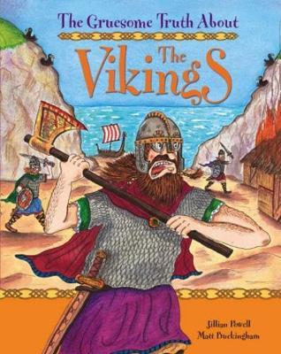 The Gruesome Truth About: The Vikings