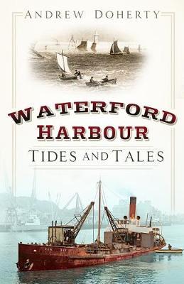 Waterford Harbour: Tides and Tales
