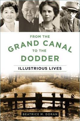 From the Grand Canal to the Dodder: Illustrious Lives