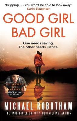 Good Girl, Bad Girl: The year's most heart-stopping psychological thriller