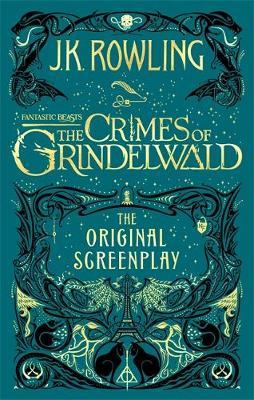 Fantastic Beasts: The Crimes of Grindelwald - The Original Screenplay