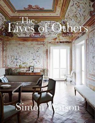 The Lives of Others: Sublime Interiors of Extraordinary People