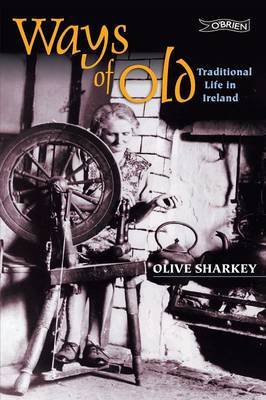 Ways of Old: Traditional Life in Ireland