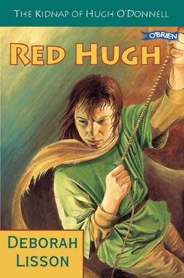 Red Hugh: The Kidnap of Hugh O'Donnell