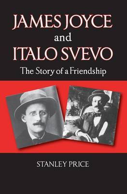 James Joyce and Italo Svevo: The Story of a Friendship