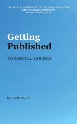 Getting Published: The Essential Irish Guide