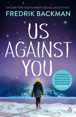 Us Against You: From The New York Times Bestselling Author of A Man Called Ove and Beartown