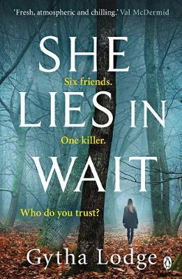 She Lies in Wait: The gripping Sunday Times bestselling Richard & Judy thriller pick