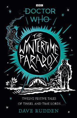 The Wintertime Paradox: Festive stories from the World of Doctor Who