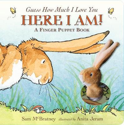 Guess How Much I Love You: Here I Am A Finger Puppet Book: Here I Am! A Finger Puppet Book