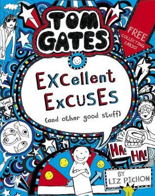 Tom Gates: Excellent Excuses (And Other Good Stuff