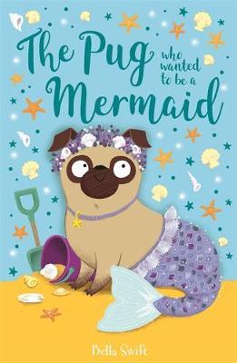 The Pug Who Wanted to Be a Mermaid