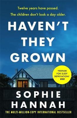 Haven't They Grown: An engrossing and addictive read with a brilliant twist