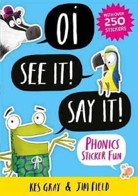 Oi See It! Say It!: Phonics Sticker Fun