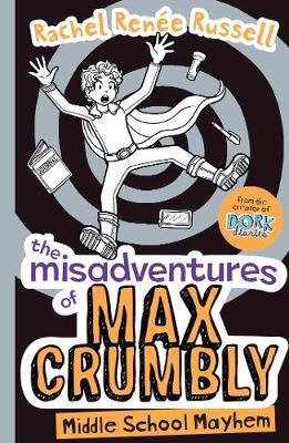 The Misadventures of Max Crumbly 2: Middle School Mayhem