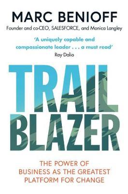 Trailblazer: The Power of Business as the Greatest Platform for Change