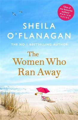 The Women Who Ran Away: Escape the autumn blues with the number one bestseller!