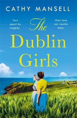 The Dublin Girls: A powerfully heartrending family saga