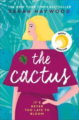 The Cactus: the New York bestselling debut soon to be a Netflix film starring Reese Witherspoon