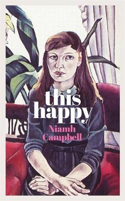 This Happy: Shortlisted for the An Post Irish Book Awards 2020