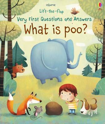 Lift-The-Flap Very First Questions & Answers: What is Poo?