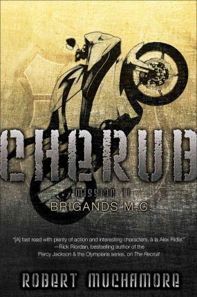 CHERUB: Brigands M.C.: Book 11