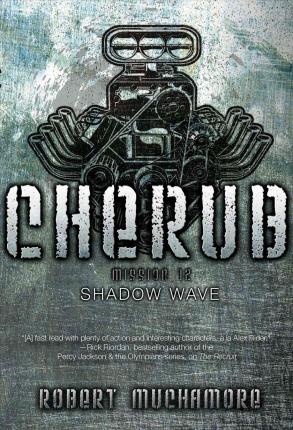 CHERUB: Shadow Wave: Book 12