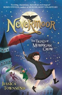 Nevermoor: The Trials of Morrigan Crow Book 1