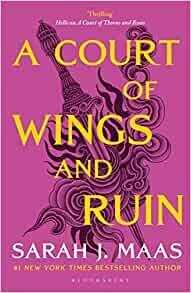 A Court of Wings and Ruin: The #1 bestselling series