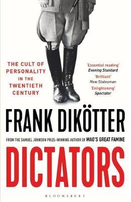 Dictators: The Cult of Personality in the Twentieth Century