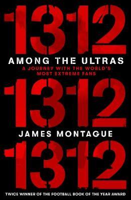 1312: Among the Ultras: A journey with the world's most extreme fans