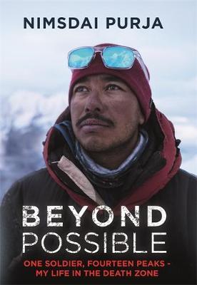 Beyond Possible: One Soldier, Fourteen Peaks - My Life In The Death Zone